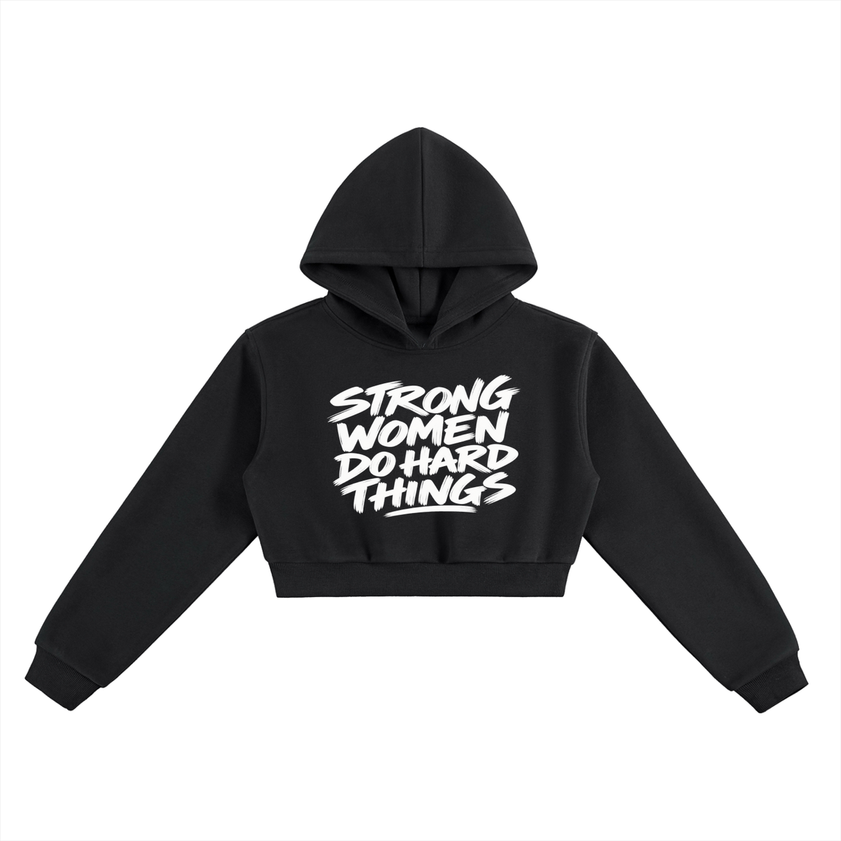 Strong Women Do Hard Things Cropped Hoodie in Black, women's streetwear