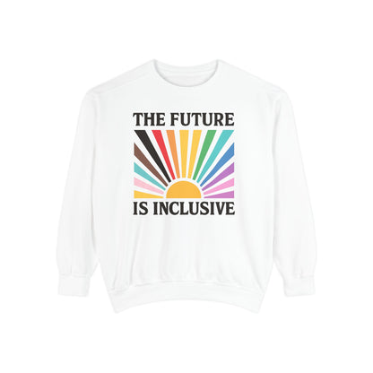 Inclusive Future Sweatshirt, Unisex Cozy Apparel, Gift for Optimists, LGBTQ+ Pride Top, Casual Everyday Wear, Motivational Fashion