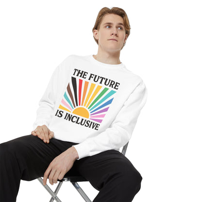 Inclusive Future Sweatshirt, Unisex Cozy Apparel, Gift for Optimists, LGBTQ+ Pride Top, Casual Everyday Wear, Motivational Fashion