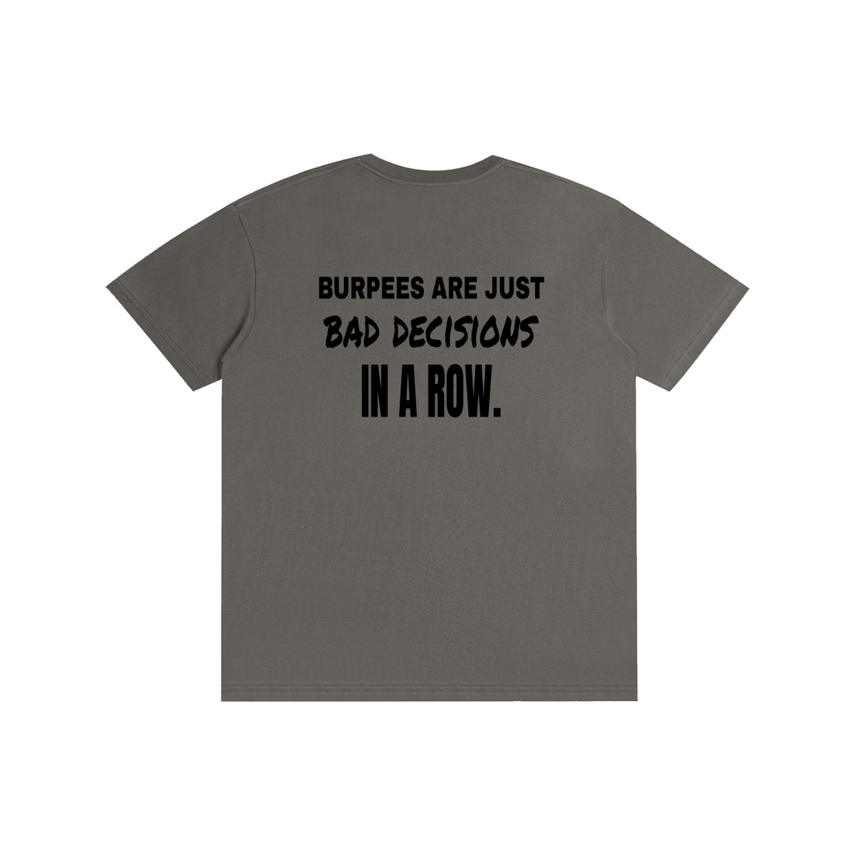 Burpees Are Bad Decisions funny gym t-shirt, unisex, view 8