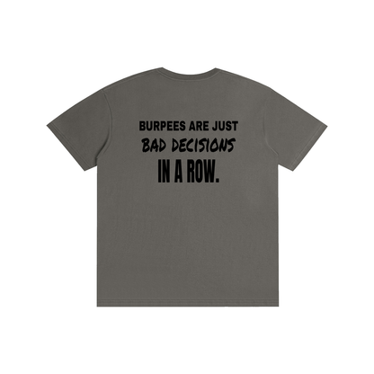 Burpees Are Bad Decisions funny gym t-shirt, unisex, view 8