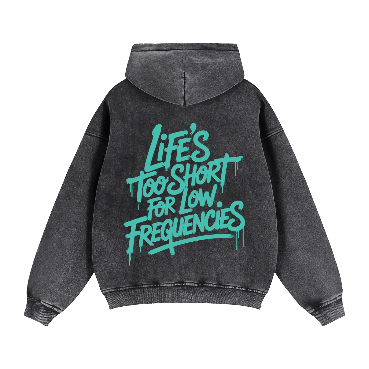 Black Zip-Through Boxy Fleece Hoodie with teal "Life's Too Short for Low Frequencies" text on back, casual streetwear style