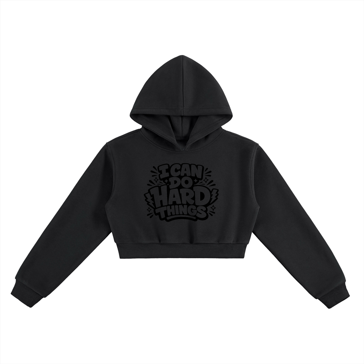 I Can Do Hard Things Cropped Hoodie in Black, women's streetwear