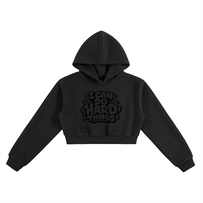 I Can Do Hard Things Cropped Hoodie in Black, women's streetwear