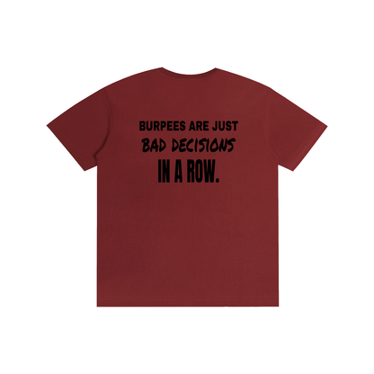 Burpees Are Bad Decisions funny gym t-shirt, unisex, view 14