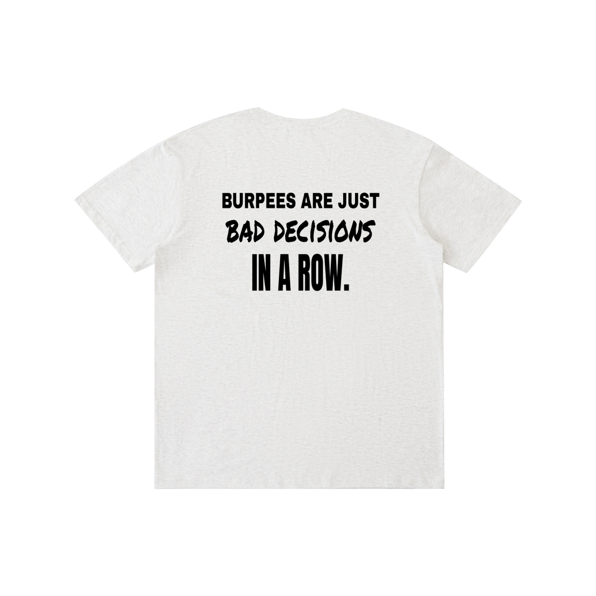 Burpees Are Bad Decisions funny gym t-shirt, unisex, view 3