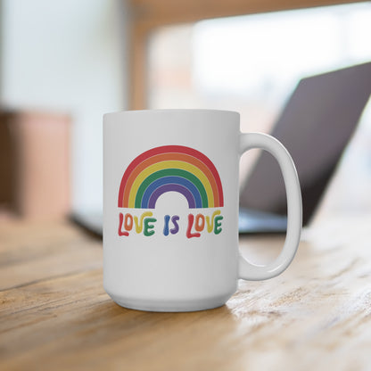 Rainbow Love Mug | 15oz Coffee Cup | Pride Gift | LGBTQ+ Affirmation | Colorful Kitchen Decor | Inspirational Mug