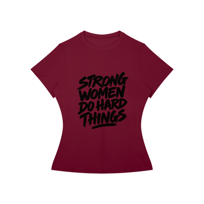 Strong Women Do Hard Things Fitted Tee in Wine Red, women's streetwear