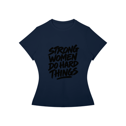 Strong Women Do Hard Things Fitted Tee in Navy Blue, women's streetwear