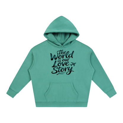 The World Is Our Love Story Hoodie in Medium Green, unisex streetwear