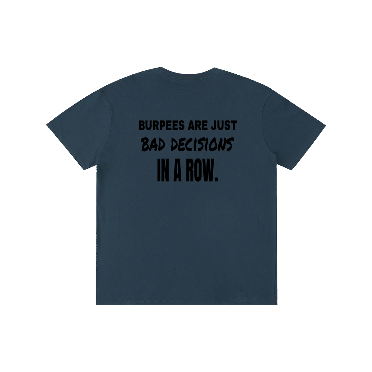 Burpees Are Bad Decisions funny gym t-shirt, unisex, view 12