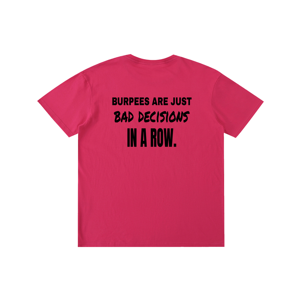 Burpees Are Bad Decisions funny gym t-shirt, unisex, view 13