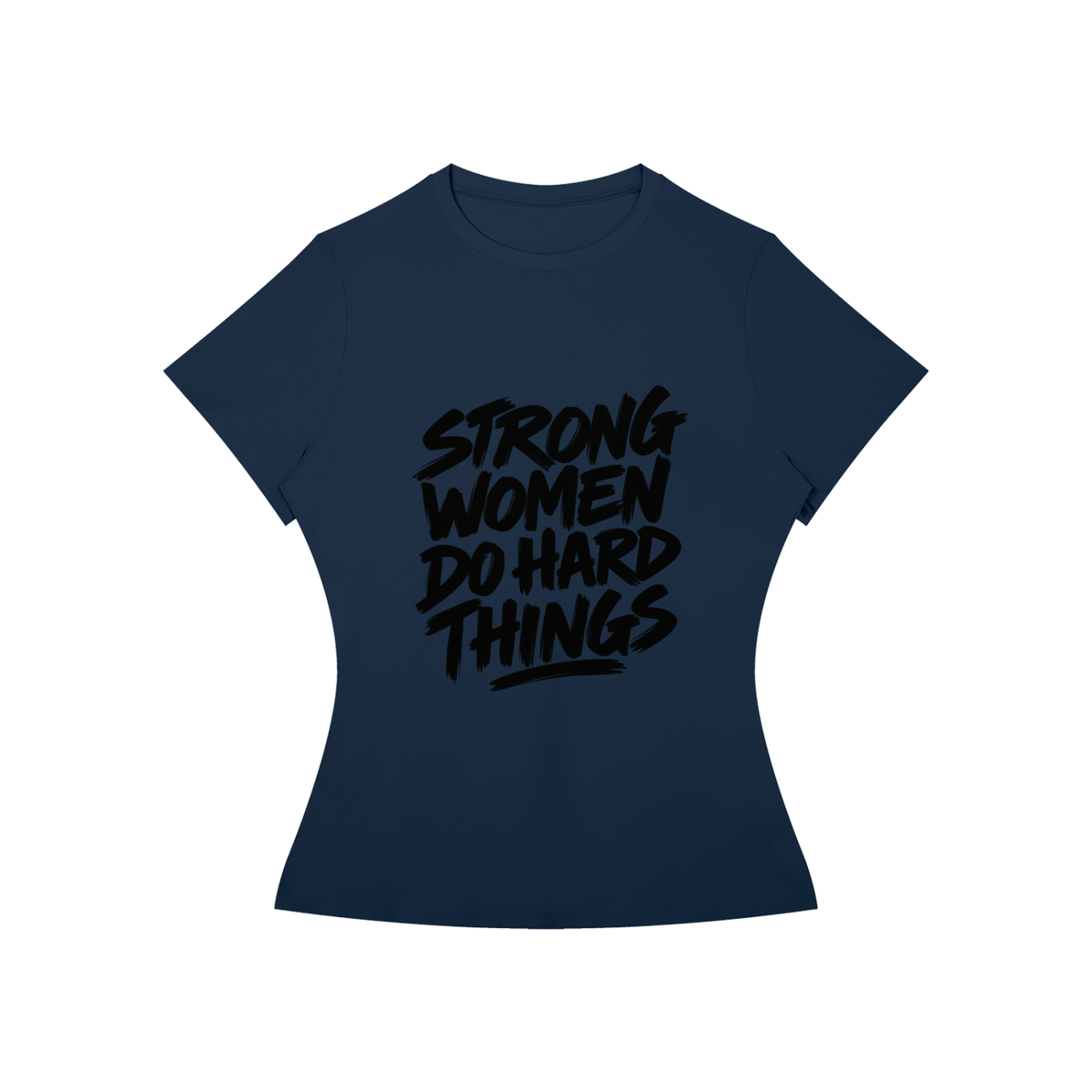 Strong Women Do Hard Things Fitted Tee in Royal Blue, women's streetwear