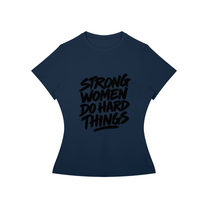 Strong Women Do Hard Things Fitted Tee in Royal Blue, women's streetwear