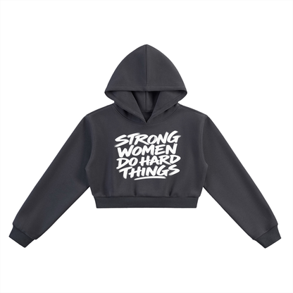 Strong Women Do Hard Things Cropped Hoodie in Charcoal Gray, women's streetwear